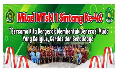 MILAD MTsN 1 SINTANG KE 46 1 MARET 2024